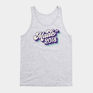 Made in 2018 Tank Top